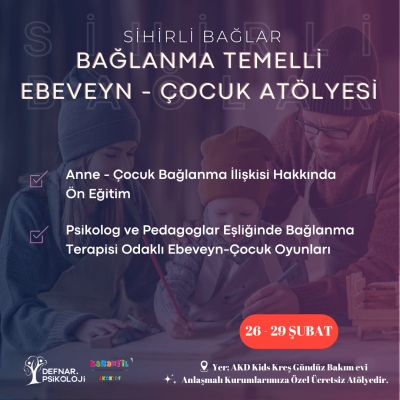 Bağlanma Temelli Ebeveyn Çocuk Atölyesi
