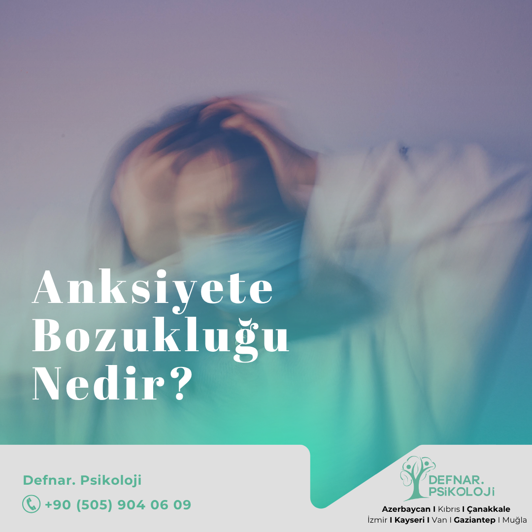 Anksiyete Bozuklukları