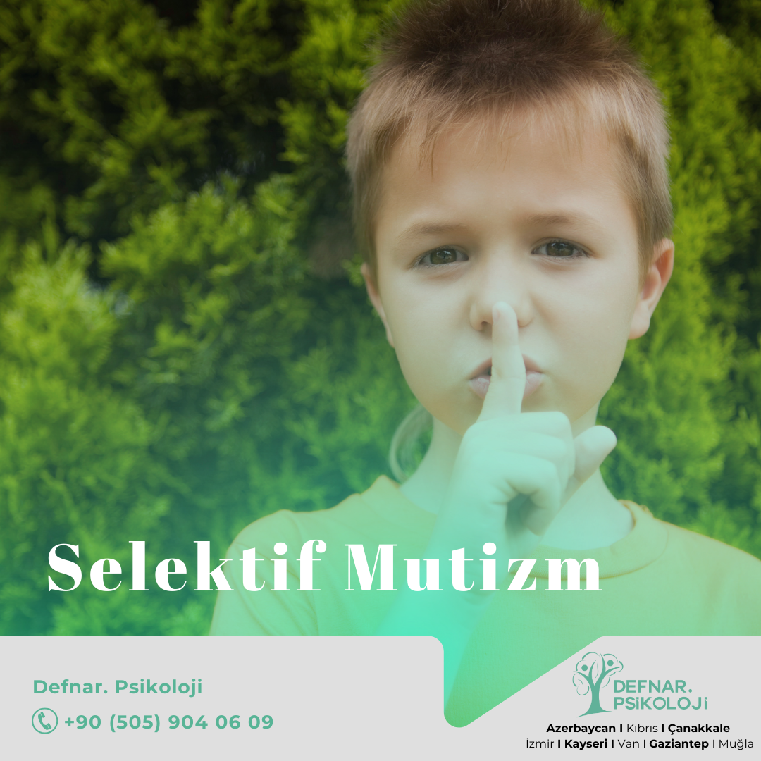Selektif Mutizm Nedir?